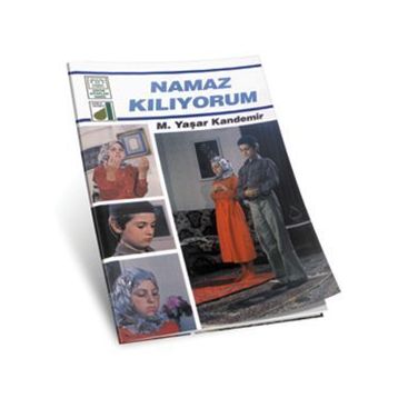 NAMAZ KILIYORUM - M. YAŞAR KANDEMIR