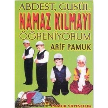NAMAZ KILMAYI ÖĞRENİYORUM (NAMAZ-010/P15) - ARIF PAMUK