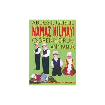 NAMAZ KILMAYI ÖĞRENİYORUM (NAMAZ-010/P15) - ARIF PAMUK