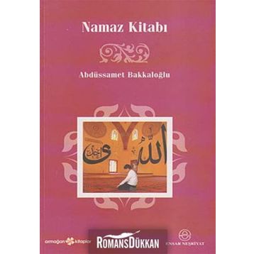 NAMAZ KİTABI - ABDÜSSAMET BAKKALOĞLU