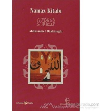 NAMAZ KİTABI - ABDÜSSAMET BAKKALOĞLU