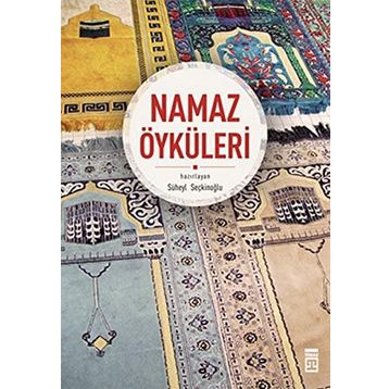 NAMAZ ÖYKÜLERİ - SÜHEYL SEÇKİNOĞLU