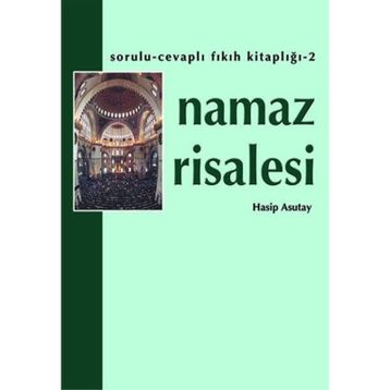 NAMAZ RISALESI - HASIP ASUTAY