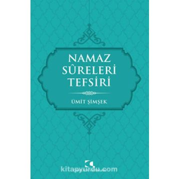 Namaz Sureleri Tefsiri - Ümit Şimşek