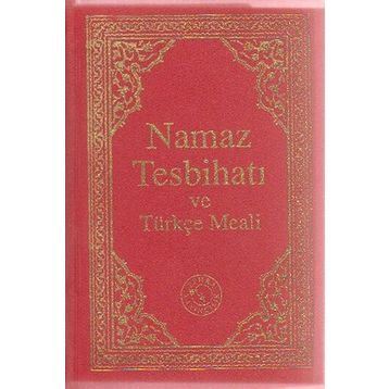 Namaz Tesbihatı ve Türkçe Meali (Cep Boy)