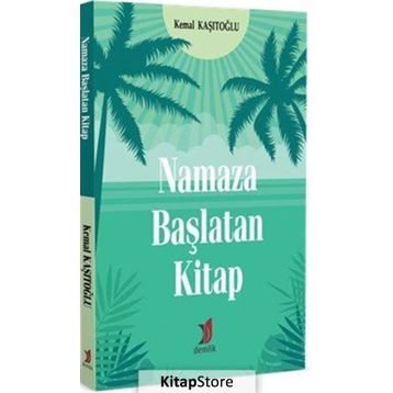 Namaza Başlatan Kitap - Kemal Kaşıtoğlu