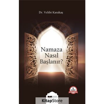NAMAZA NASIL BAŞLANIR - VEHBI KARAKAS