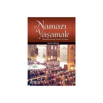 Namazı Yaşamak - Abdullah Yıldız