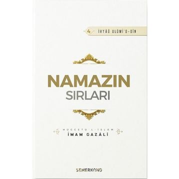 Namazın Sırları - İmam Gazali