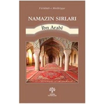 Namazın Sırları - Muhyiddin İbni Arabi