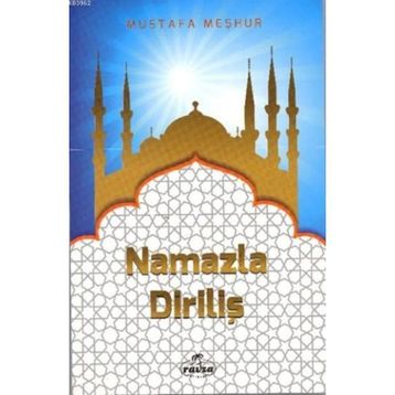 Namazla Diriliş - Mustafa Meşhur