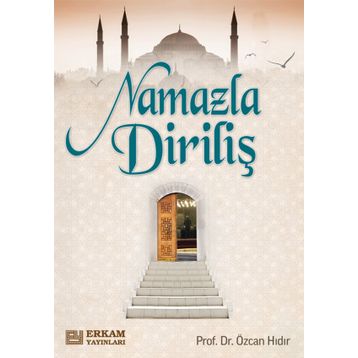 Namazla Diriliş - Prof. Dr. Özcan Hıdır