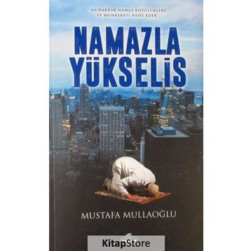 Namazla Yükseliş - Mustafa Mullaoğlu
