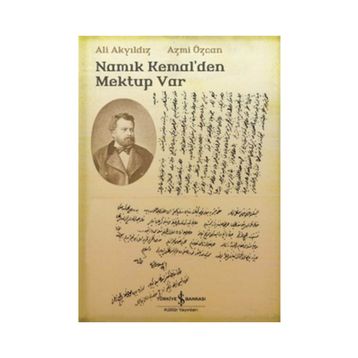 NAMIK KEMALDEN MEKTUP VAR - ALI AKYILDIZ;AZMI ÖZCAN