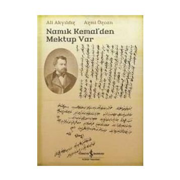 NAMIK KEMALDEN MEKTUP VAR - ALI AKYILDIZ;AZMI ÖZCAN