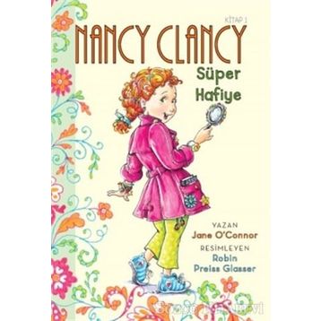 Nancy Clancy 1 - Süper Hafiye - Jane O’Connor
