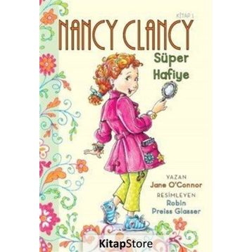 Nancy Clancy 1 - Süper Hafiye - Jane O’Connor