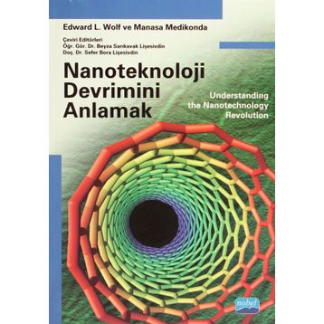 Nanoteknoloji Devrimini Anlamak - Manasa Medikonda Edward L. Wolf