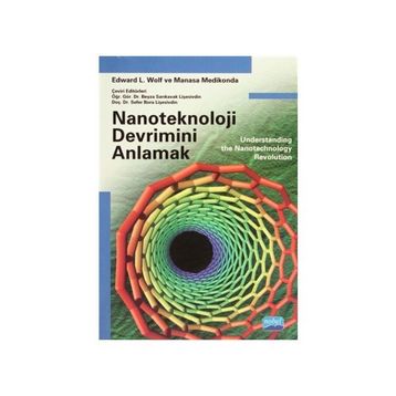 Nanoteknoloji Devrimini Anlamak - Manasa Medikonda Edward L. Wolf