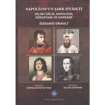 Napoleon’un Şark Siyaseti - Edouard Driault