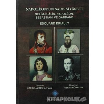 Napoleon’un Şark Siyaseti - Edouard Driault