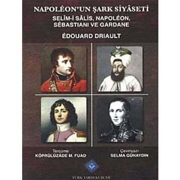 Napoleon’un Şark Siyaseti - Edouard Driault