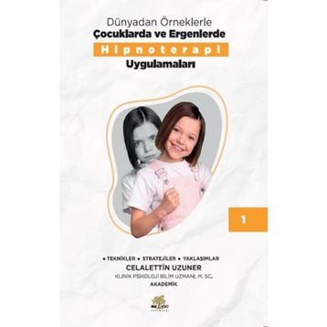 Nar Ağacı Çocuk Yayınları Dünyadan Örneklerle Çocuklarda Ve Ergenlerde Hipnoterapi Uygulamaları Kitap 2