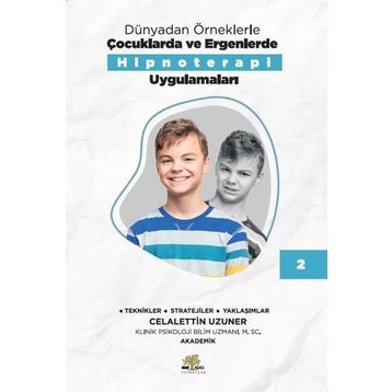 Nar Ağacı Çocuk Yayınları Dünyadan Örneklerle Çocuklarda Ve Ergenlerde Hipnoterapi Uygulamaları Kitap 2