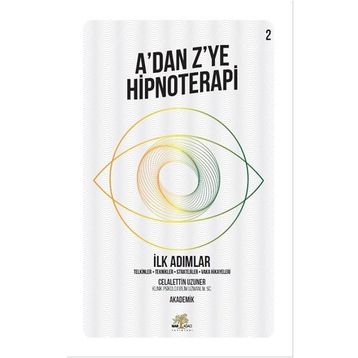 Nar Ağacı Yayınları - A’dan Z’ye Hipnoterapi - İlk Adımlar
