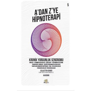 Nar Ağacı Yayınları - A'dan Z’ye Hipnoteri - Kronik Yorgunluk Sendromu