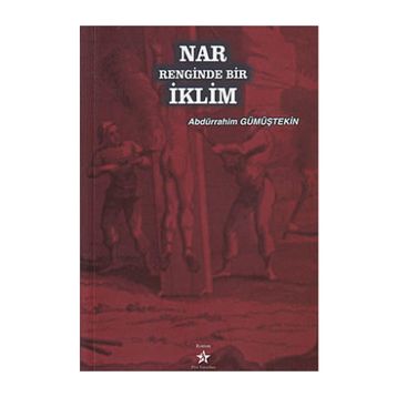NAR RENGINDE BIR İKLİM - ABDÜRRAHİM GÜMÜŞTEKİN