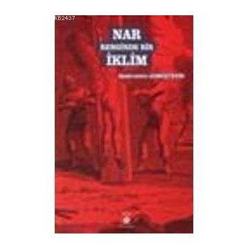 NAR RENGINDE BIR İKLİM - ABDÜRRAHİM GÜMÜŞTEKİN
