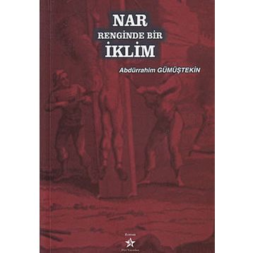 NAR RENGINDE BIR İKLİM - ABDÜRRAHİM GÜMÜŞTEKİN