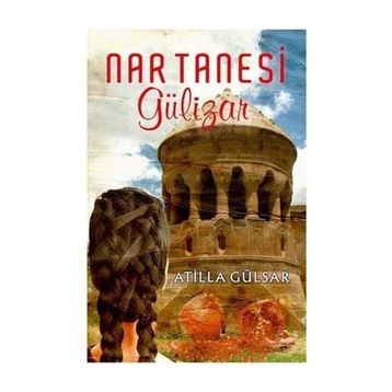 Nar Tanesi Gülizar - Atilla Gülsar