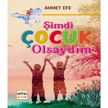 Nar Yayınları - Şimdi Çocuk Olsaydım