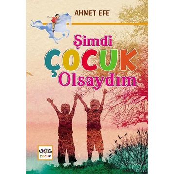 Nar Yayınları - Şimdi Çocuk Olsaydım