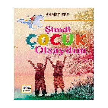 Nar Yayınları - Şimdi Çocuk Olsaydım