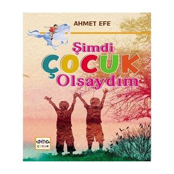Nar Yayınları - Şimdi Çocuk Olsaydım