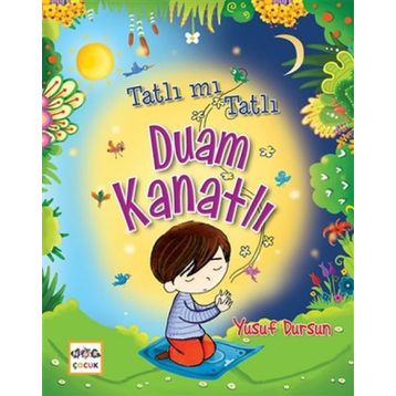 Nar Yayınları - Tatlı mı Tatlı Duam Kanatlı