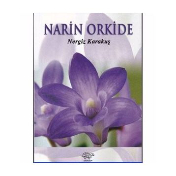Narin Orkide - Nergiz Karakuş