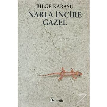 Narla İncire Gazel - Bilge Karasu