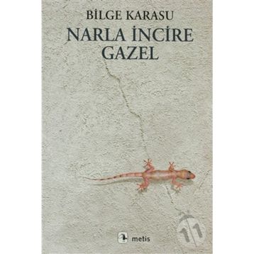 Narla İncire Gazel - Bilge Karasu