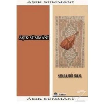 Narmanlı Aşık Sümmani - Abdülkadir Erkal