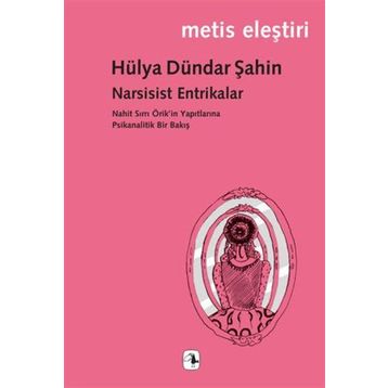 Narsisist Entrikalar - Hülya Dündar Şahin
