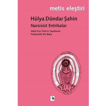 Narsisist Entrikalar - Hülya Dündar Şahin