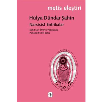 Narsisist Entrikalar - Hülya Dündar Şahin