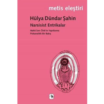 Narsisist Entrikalar - Hülya Dündar Şahin