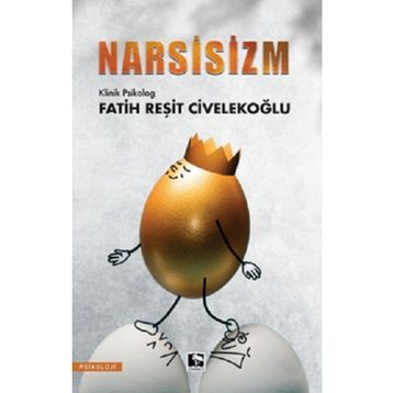 Narsisizm - Fatih Reşit Civelekoğlu