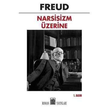 Narsisizm Üzerine - Sigmund Freud