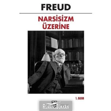 Narsisizm Üzerine - Sigmund Freud